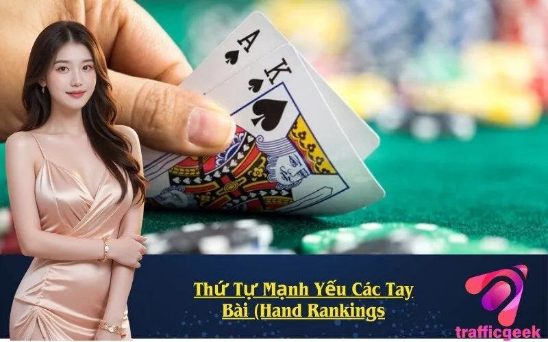 Thứ Tự Mạnh Yếu Các Tay Bài (Hand Rankings
