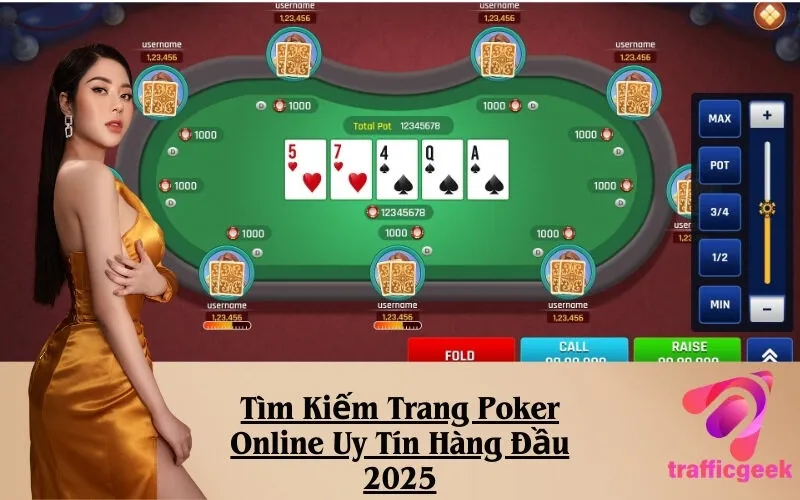 Tìm Kiếm Trang Poker Online Uy Tín Hàng Đầu 2025