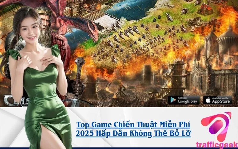 Top Game Chiến Thuật Miễn Phí 2025 Hấp Dẫn Không Thể Bỏ Lỡ
