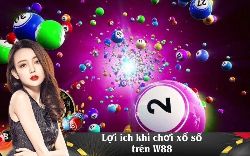 Lợi ích khi chơi xổ số trên W88