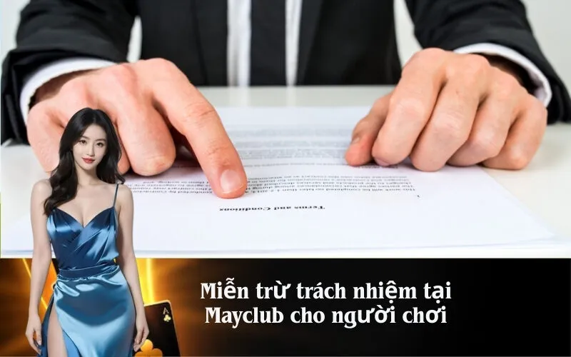 Miễn trừ trách nhiệm tại Mayclub cho người chơi