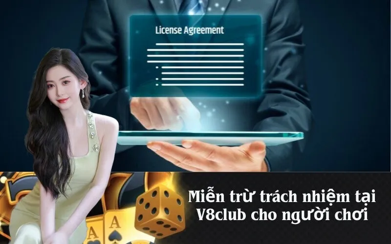 Miễn trừ trách nhiệm tại V8club cho người chơi