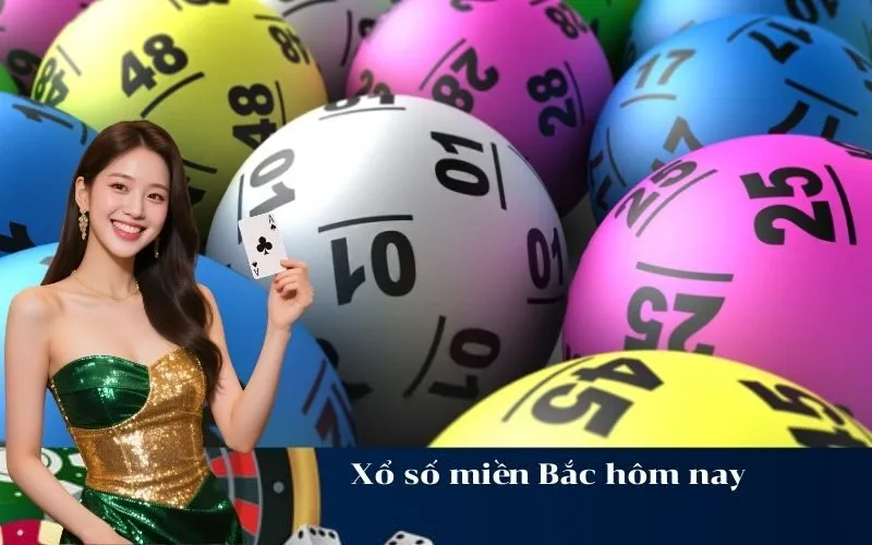 Xổ số miền Bắc hôm nay 
